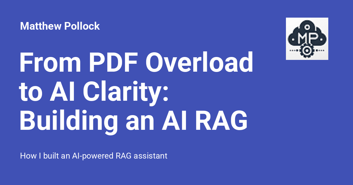 Transform Pdf To Rag From PDF Overload to AI Clarity: Building an AI RAG Assistant - Matthew ...
