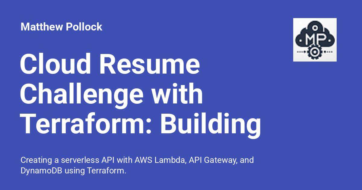 Cloud Resume Challenge with Terraform: Building the Backend API ...